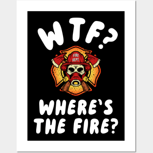 WTF Where's the Firefighter Posters and Art